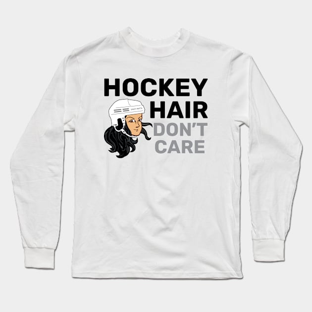 Hockey Hair Don't Care Black Hair Long Sleeve T-Shirt by SaucyMittsHockey